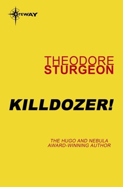 Killdozer!, Theodore Sturgeon - Ebook - 9780575109971