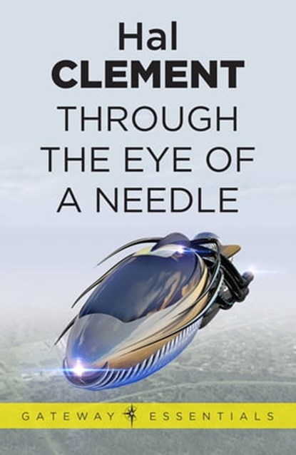 Through the Eye of a Needle, Hal Clement - Ebook - 9780575110250