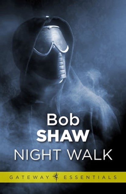 Night Walk, Bob Shaw - Ebook - 9780575111004