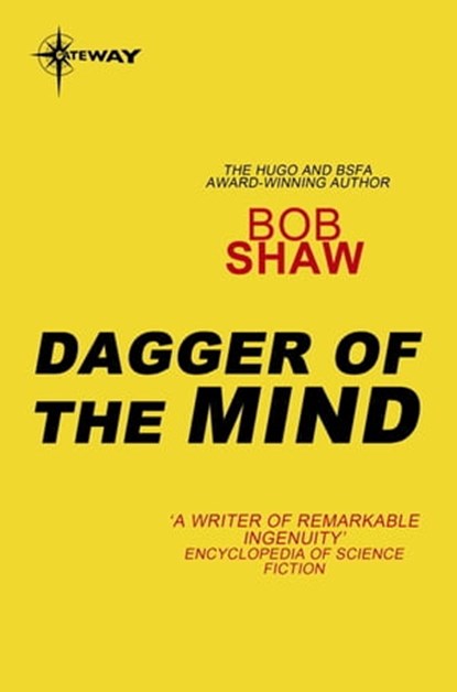 Dagger of the Mind, Bob Shaw - Ebook - 9780575111073