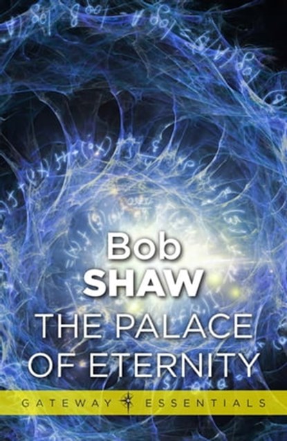 The Palace of Eternity, Bob Shaw - Ebook - 9780575111103