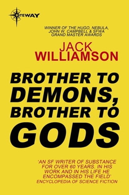 Brother to Demons, Brother to Gods, Jack Williamson - Ebook - 9780575111974