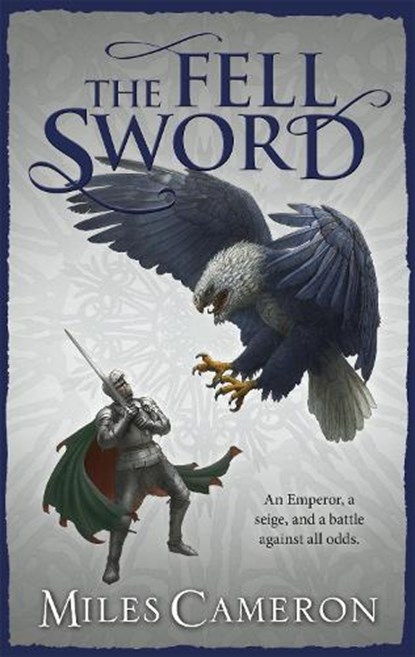 The Fell Sword, Miles Cameron - Paperback - 9780575113343
