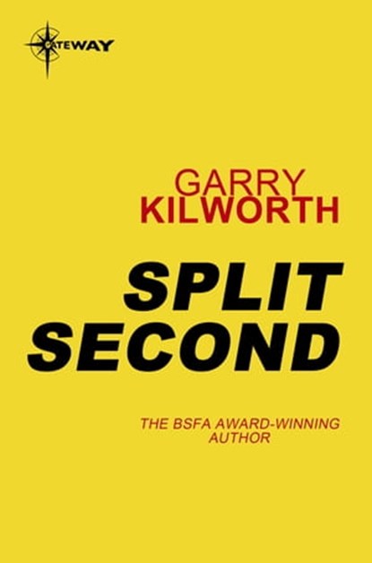 Split Second, Garry Kilworth - Ebook - 9780575114227