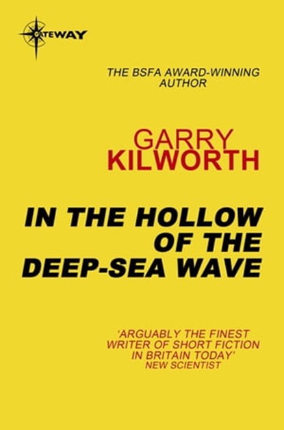 In the Hollow of the Deep-Sea Wave, Garry Kilworth - Ebook - 9780575114449