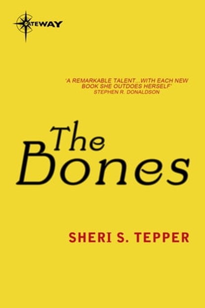 The Bones, Sheri S. Tepper - Ebook - 9780575116153