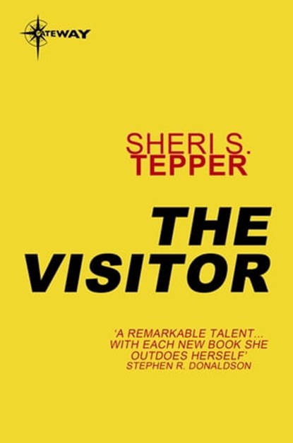 The Visitor, Sheri S. Tepper - Ebook - 9780575116368