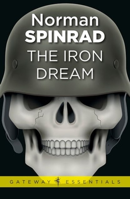 The Iron Dream, Norman Spinrad - Ebook - 9780575117228