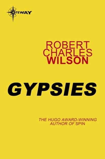 Gypsies, Robert Charles Wilson - Ebook - 9780575117419
