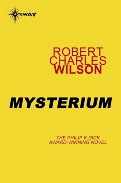 Mysterium, Robert Charles Wilson - Ebook - 9780575117457