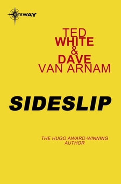Sideslip, Ted White ; Dave van Arnam - Ebook - 9780575117907