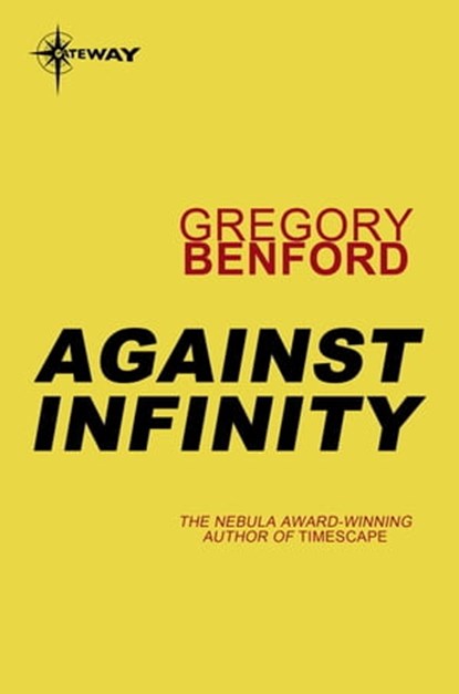 Against Infinity, Gregory Benford - Ebook - 9780575118140