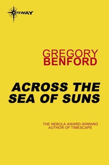 Across the Sea of Suns, Gregory Benford - Ebook - 9780575118164