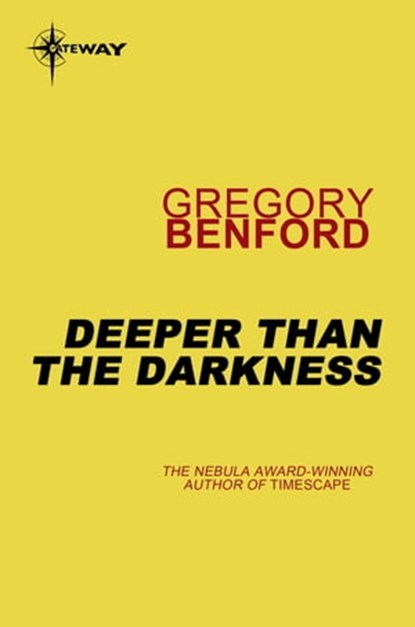 Deeper than the Darkness, Gregory Benford - Ebook - 9780575118218