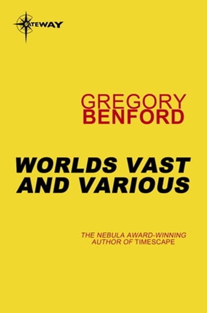 Worlds Vast and Various, Gregory Benford - Ebook - 9780575118522