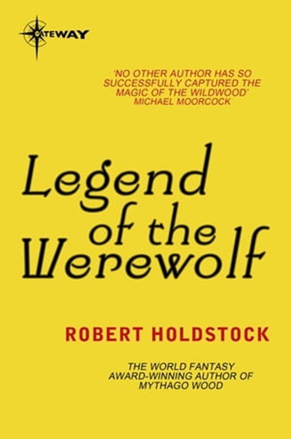 Legend of the Werewolf, Robert Holdstock - Ebook - 9780575119017