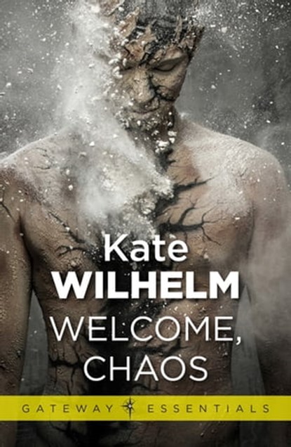 Welcome, Chaos, Kate Wilhelm - Ebook - 9780575120068