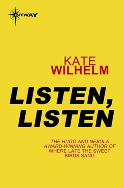 Listen, Listen, Kate Wilhelm - Ebook - 9780575120181