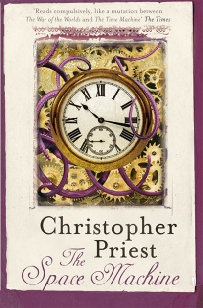The Space Machine, Christopher Priest - Paperback - 9780575121225