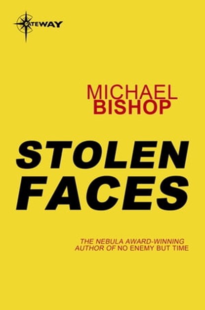 Stolen Faces, Michael Bishop - Ebook - 9780575122932