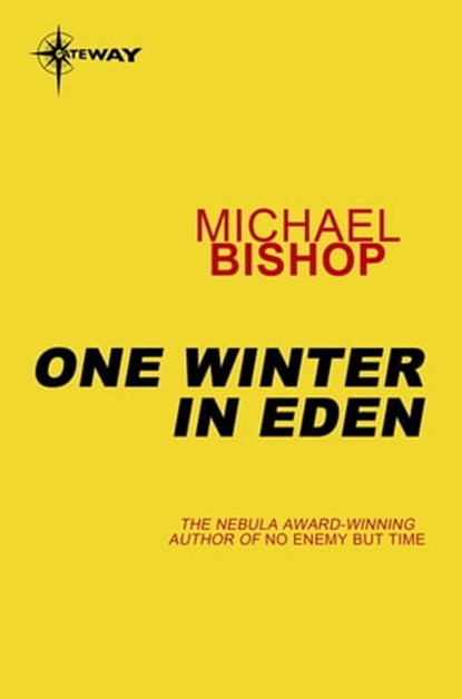 One Winter in Eden, Michael Bishop - Ebook - 9780575123052