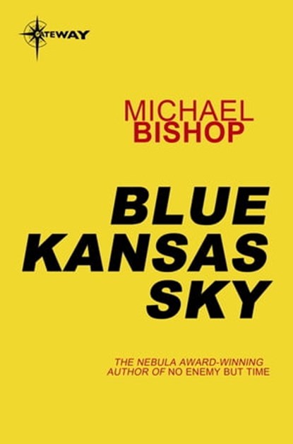 Blue Kansas Sky, Michael Bishop - Ebook - 9780575123083
