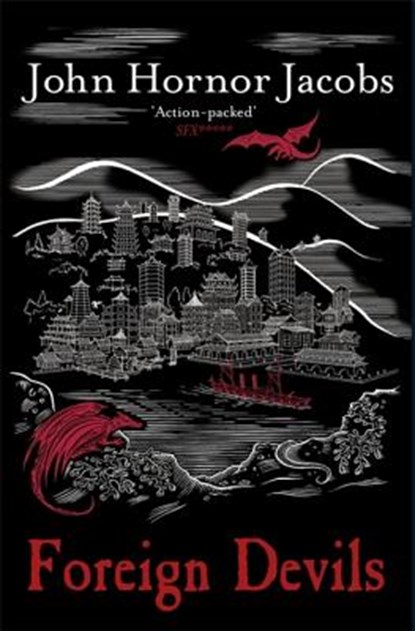 Foreign Devils, John Hornor Jacobs - Paperback - 9780575123809