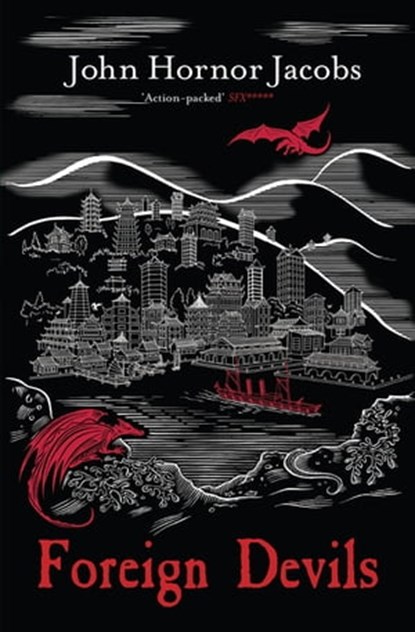 Foreign Devils, John Hornor Jacobs - Ebook - 9780575123946