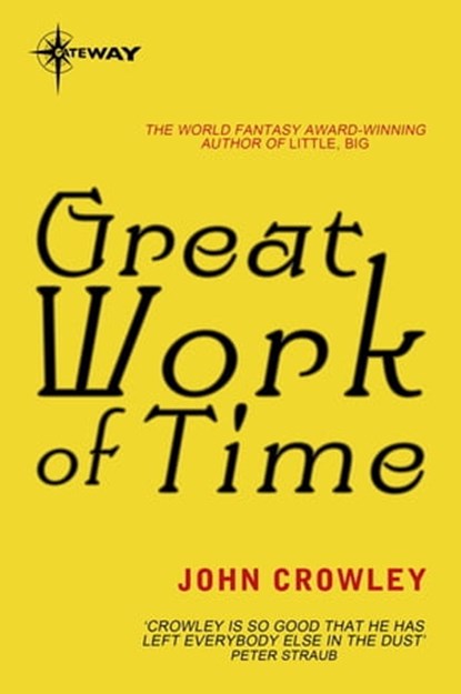 Great Work of Time, John Crowley - Ebook - 9780575129818