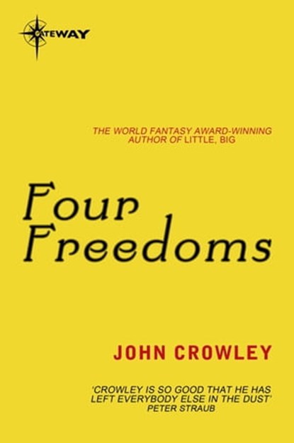 Four Freedoms, John Crowley - Ebook - 9780575129849