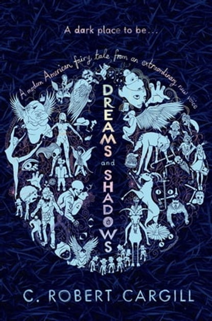 Dreams and Shadows, C. Robert Cargill - Ebook - 9780575130128