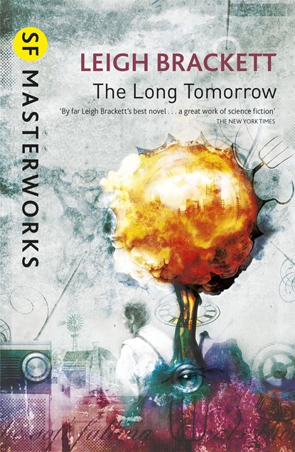 The Long Tomorrow, Leigh Brackett - Paperback - 9780575131569
