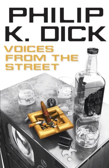 Voices from the Street, Philip K Dick - Paperback - 9780575132719