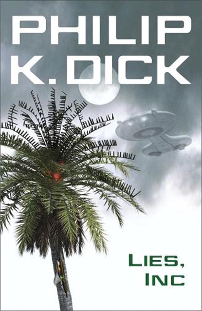 Lies, Inc., Philip K Dick - Paperback - 9780575133105
