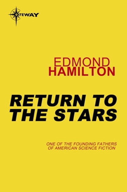 Return to the Stars, Edmond Hamilton - Ebook - 9780575133471