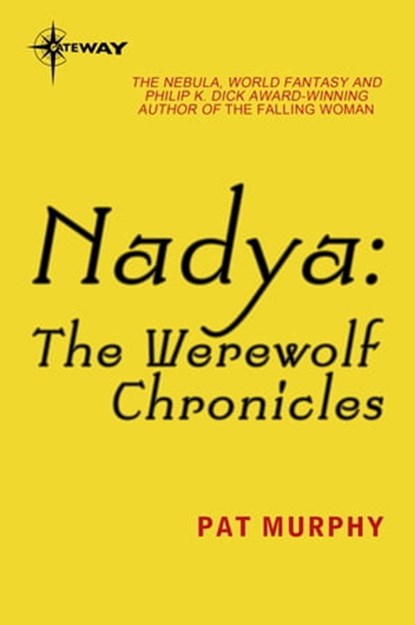 Nadya, Pat Murphy - Ebook - 9780575133518