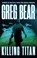 Killing Titan, Greg Bear - Paperback - 9780575133938