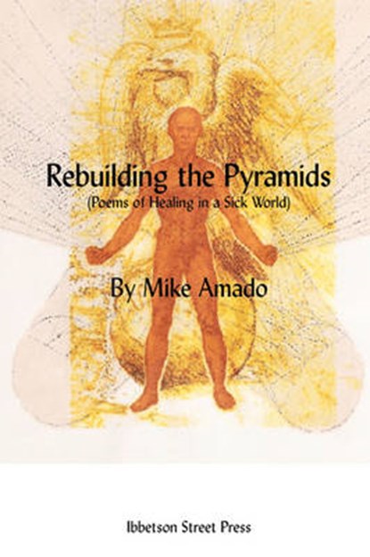 Rebuilding the Pyramids, AMADO,  Mike - Paperback - 9780578000411