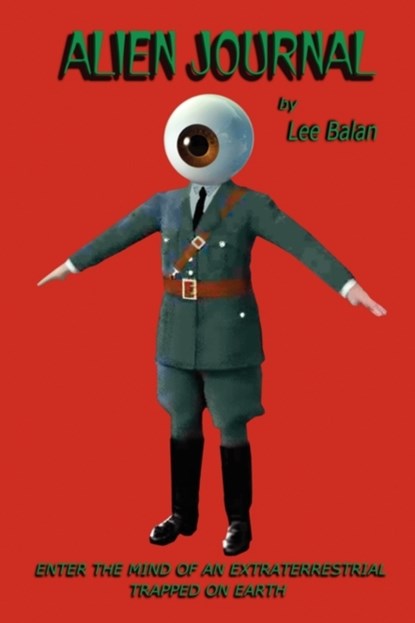 Alien Journal, Lee Balan - Paperback - 9780578032368