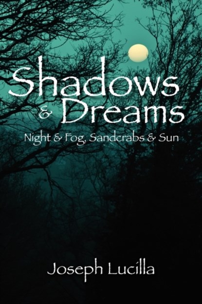 Shadows and Dreams, Joseph Lucilla - Paperback - 9780578079684