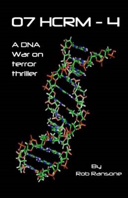 07 Hcrm-4, a DNA War on Terror Thriller, RANSONE,  MR Rob - Paperback - 9780578096049