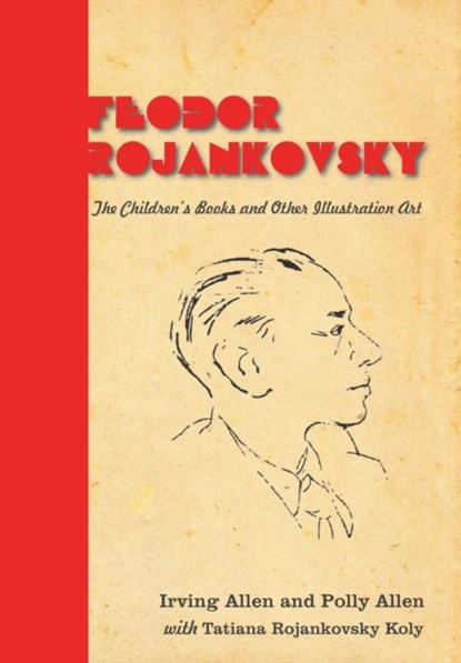 Feodor Rojankovsky, Irving Allen ; Polly Allen ; Tatiana Rojankovsky Koly - Gebonden - 9780578135588
