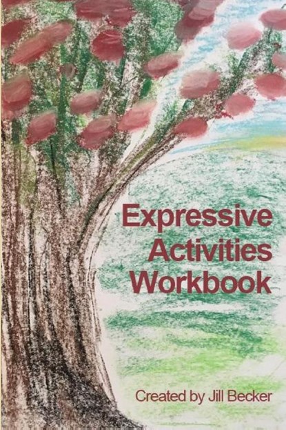 Expressive Activities Workbook, Jill Becker - Paperback - 9780578191133