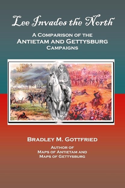 Lee Invades the North, Bradley M Gottfried - Paperback - 9780578284446