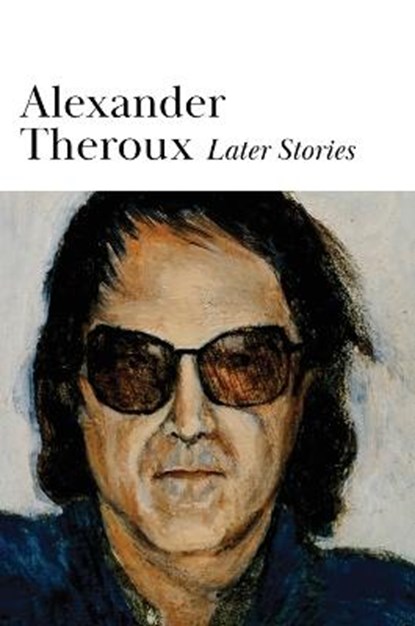 Later Stories, Alexander Theroux - Gebonden - 9780578287577