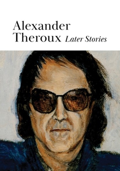 Later Stories, Alexander Theroux - Paperback - 9780578287621