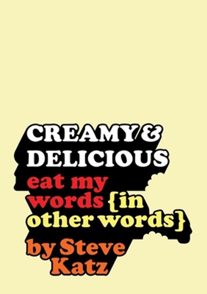 Creamy and Delicious, Steve Katz - Paperback - 9780578287645