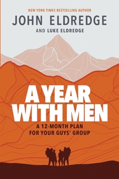 A Year with Men, Luke Eldredge ; John Eldredge - Paperback - 9780578321004