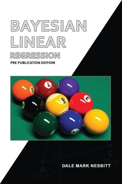 BAYESIAN LINEAR REGRESSION, Dale Mark Nesbitt - Paperback - 9780578341323