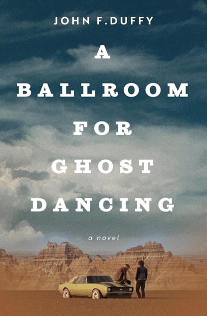 A Ballroom for Ghost Dancing, John F Duffy - Paperback - 9780578354088